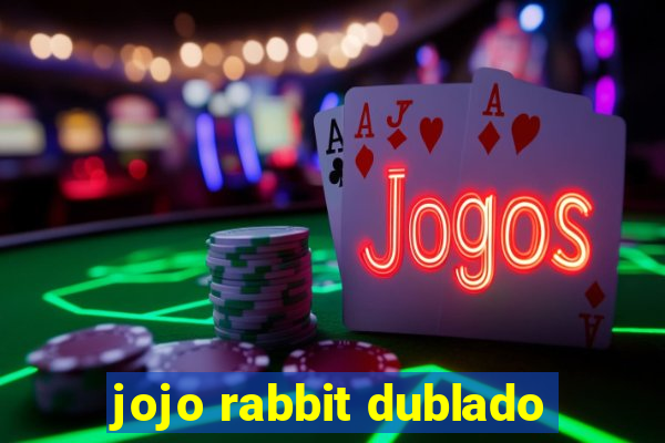 jojo rabbit dublado